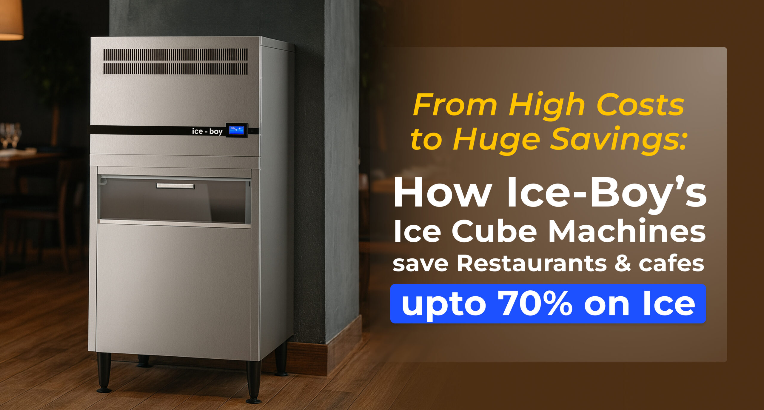 Ice-Boy’s Ice Cube Machines Save Money for Restaurants, Cafés & Bars