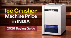 Ice Crusher Machine Price in India (2026 Buying Guide) - ICE BOY