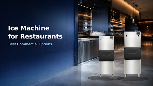 Ice Machine for Restaurants